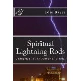Spiritual Lightning Rods, Connected to the Father of Lights